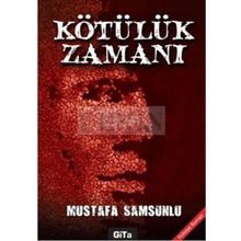 KÖTÜLÜK ZAMANI - MUSTAFA SAMSUNLU
