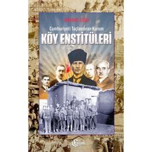 Köy Enstitüleri Cumhuriyeti Taçlandıran Kurum