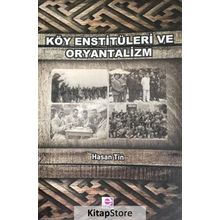 Köy Enstitüleri Ve Oryantalizm - Hasan Tin