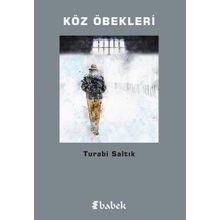 Köz Öbekleri - Turabi Saltık