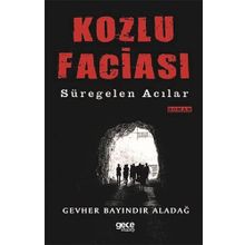 Kozlu Faziası - Süregelen Acılar - Gevher Bayındır Aladağ