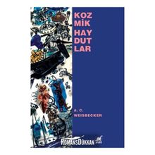 KOZMIK HAYDUTLAR - A. C. WEISBECKER