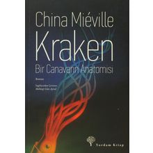 Kraken Bir Canavarın Anatomisi - China Mieville