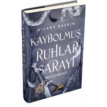 Kraliçenin Kızı (Kaybolmuş Ruhlar Sarayı 1) Ciltli - Dilara Keskin - Ephesus Yayınları