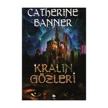 KRALIN GÖZLERİ - CATHERINE BANNER