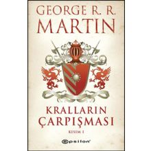 KRALLARIN ÇARPIŞMASI KISIM I - GEORGE R. R. MARTIN
