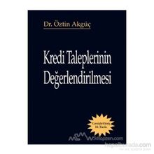 Kredi Taleplerinin Değerlendirilmesi - Öztin Akgüç