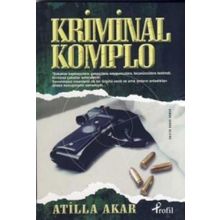 KRIMINAL KOMPLO - ATILLA AKAR