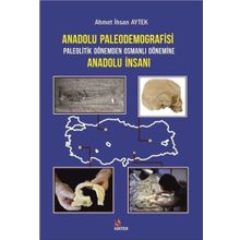 Kriter Yayınları Anadolu Paleodemografisi Paleolitik Dönemden Osmanlı Dönemine Anadolu İnsanı