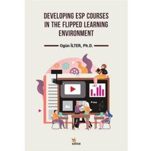 Kriter Yayınları Developing ESP Courses in the Flipped Learning Environment