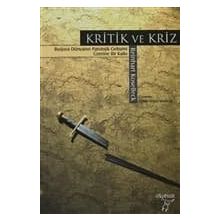 KRITIK VE KRIZ BURJUVA DÜNYANIN PATOLOJIK GELİŞİMİ ÜZERİNE BIR KATKI - REINHART KOSELLECK