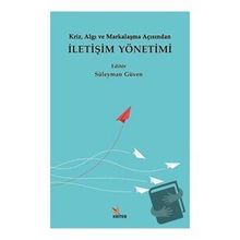 Kriz Algı ve Markalaşma Açısından İletişim Yönetimi Süleyman Güven Mahmut