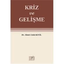 Kriz ve Gelişme - Ahmet Emin Kotil
