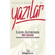 KRIZ YAZILARI ALTHUSSER'DEN SONRA LOUIS ALTHUSSER - LOUIS ALTHUSSER