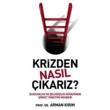 KRIZDEN NASIL ÇIKARIZ? - ARMAN KIRIM