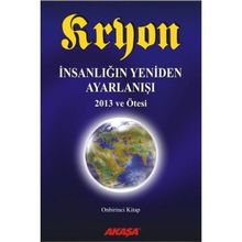 Kryon 11 - İnsanlığın Yeniden Ayarlanışı 2013 ve Ötesi - Akaşa Yayınları