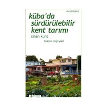 Küba’da Sürdürülebilir Kent Tarımı - Sinan Kunt