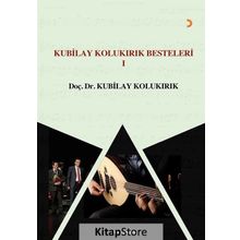 Kubilay Kolukırık Besteleri 1 - Kubilay Kolukırık