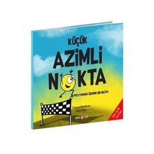 Küçük Azimli Nokta: Pes Etmemek Üzerine Bir Hikaye