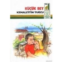 KÜÇÜK BEY - KEMALETTIN TUĞCU