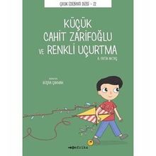 Küçük Cahit Zarifoğlu Ve Renkli Uçurtma - Fatih Aktaş