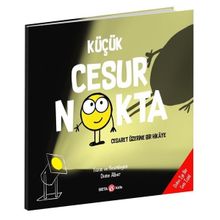 Küçük Cesur Nokta Cesaret Üzerine Bir Hikaye