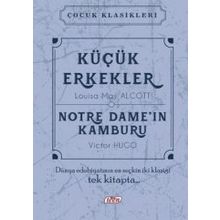 Küçük Erkekler - Notre Dame’nin Kamburu - Victor Hugo lousia may alcott