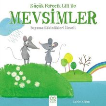 Küçük Farecik Lili ile Mevsimler - Lucie Albon