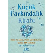 Küçük Farkındalık Kitabı (Cep Boy): Daha Az Stres, Daha Çok Huzur için Günde 10 Dakika