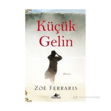 KÜÇÜK GELIN - ZOE FERRARIS