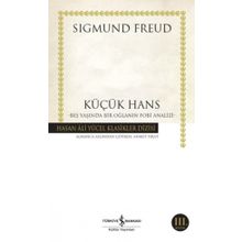 Küçük Hans - Beş Yaşında Bir Oğlanın Fobi Analizi - Sigmund Freud