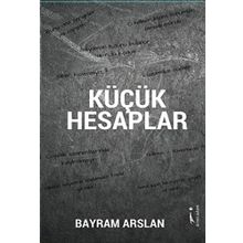 Küçük Hesaplar - Bayram Arslan