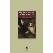 Küçük İnsanlar Büyük Sorular - Wolfram Eilenberger