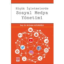 Küçük İşletmelerde Sosyal Medya Yönetimi - Ali Ender Altunoğlu
