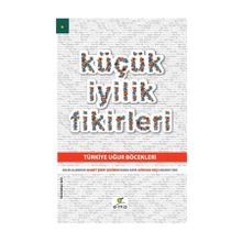 KÜÇÜK İYILIK FIKIRLERI - AHMET ŞERIF İZGÖREN;GÖKHAN OKÇU;MURAT ÜKE;RABIA KAYA;SELIN ALEMDAR