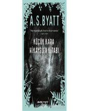 Küçük Kara Hikayeler Kitabı - antonia susan byatt a s byatt