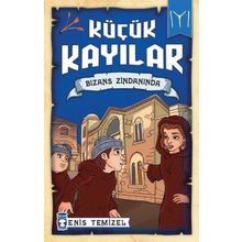 Küçük Kayılar - Bizans Zindanında - Enis Temizel