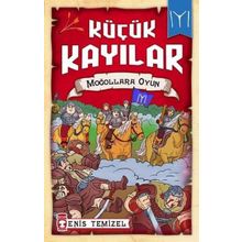 Küçük Kayılar - Moğollara Oyun - Enis Temizel