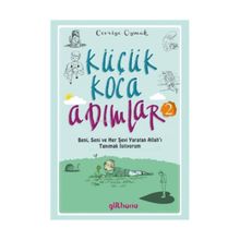 Küçük Koca Adımlar 2;Beni, Seni ve Her Şeyi Yaratan Allah'ı Tanımak İstiyorum - Cevriye Oymak