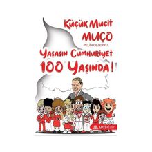 Küçük Mucit Muço Yaşasın Cumhuriyet 100 Yaşında Pelin Gezeryel
