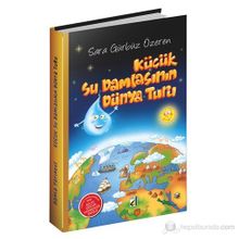 KÜÇÜK SU DAMLASININ DÜNYA TURU - SARA GÜRBÜZ ÖZEREN