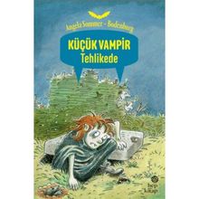 KÜÇÜK VAMPIR TEHLIKEDE - ANGELA SOMMER-BODENBURG
