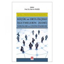Küçük ve Orta Ölçekli İşletmelerin Kobi Sorunlar Berrin Filizöz