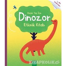 Küçük Yaş İçin Dinozor Etkinlik Kitabı - Rebecca Gilpin