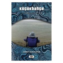 Küçükbahçe - Ahmet Karakayan