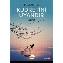 Kudretini Uyandır - Dilek Üstün