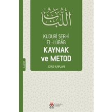 Kuduri Şerhi el-Lübab Kaynak ve Metod - İlyas Kaplan