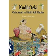 Kudüs'teki Orta Asyalı ve Hintli Sufi Hacılar - Thierry Zarcone