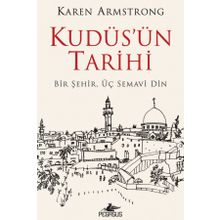 Kudüs'ün Tarihi Bir Şehir Üç Semavi Din Karen Armstrong