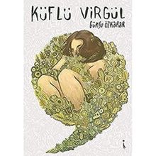 Küflü Virgül / Günsu Özkarar